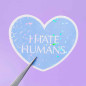 Sticker pailleté – I hate humans – 100% fait main 💜✨ Sticker pailleté – I hate humans – 100% fait main 💜✨