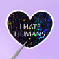Sticker pailleté – I hate humans – 100% fait main 💜✨ Sticker pailleté – I hate humans – 100% fait main 💜✨
