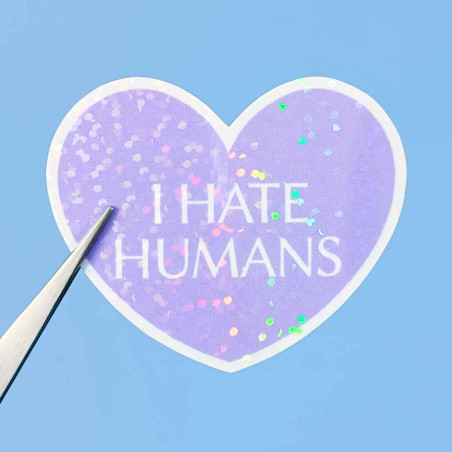Sticker pailleté – I hate humans – 100% fait main 💜✨