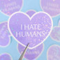 Sticker pailleté – I hate humans – 100% fait main 💜✨ Sticker pailleté – I hate humans – 100% fait main 💜✨